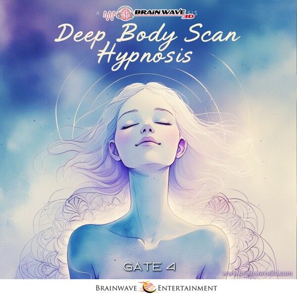 Gate 4: Deep Body Scan Hypnosis - Ultimative Tiefenentspannung mit Hypnose
