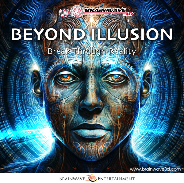 Beyond Illusion - Durchbreche die Illusion