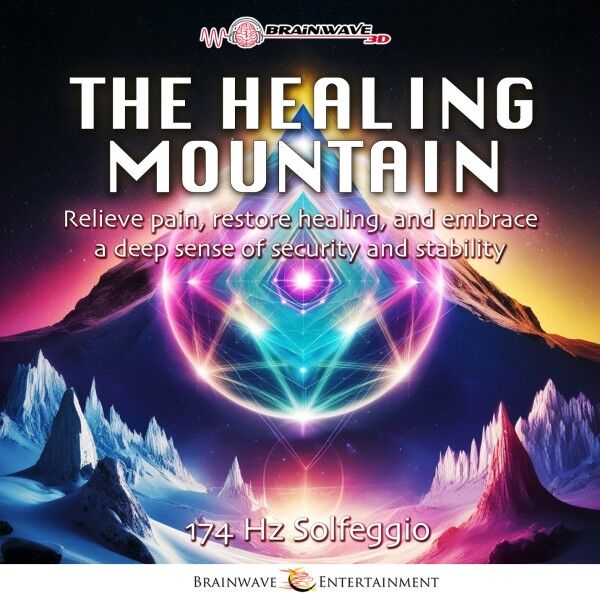 The Healing Mountain - 174 Hz Solfeggio